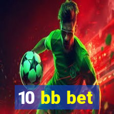 10 bb bet